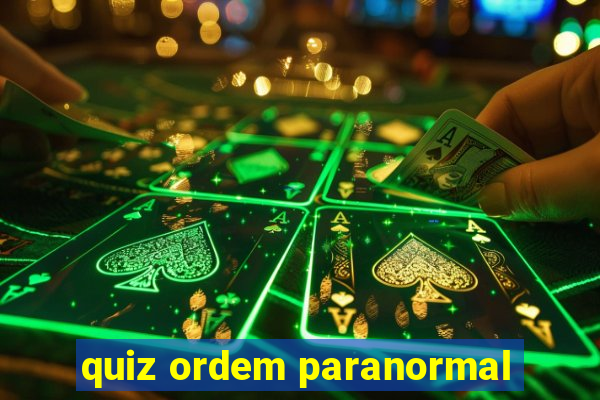 quiz ordem paranormal